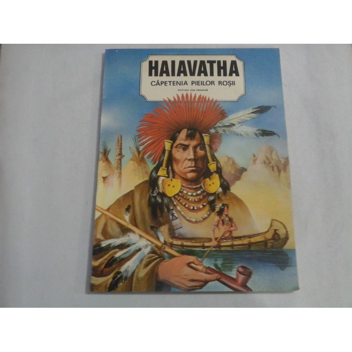 HAIAVATHA   -  CAPETENIA PIEILOR ROSII 